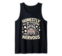 Honestly All My Systems are Nervous Humeur chaotique - Débardeur