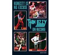 Honesty Is No Excuse: Thin Lizzy On Record