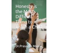 Honesty is the Most Difficult Thing to Teach a Child