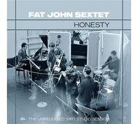 Fat John Sextet - Honesty-The Unreleased 1963 Studio Sessions