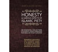 Honesty & Various Aspects of Islamic Piety (Workbook): An Essential Collection of Authentic Hadeeth Narrations for Regular Study & Review