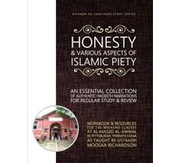 Honesty & Various Aspects of Islamic Piety (Workbook): An Essential Collection of Authentic Hadeeth Narrations for Regular Study & Review