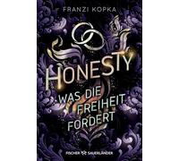 Honesty. Was die Freiheit fordert: Das packende Finale der dystopischen Blockbuster-Trilogie!