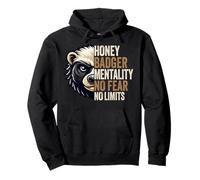 Honey Badger Mentality No Fear No Limits Honey Badger Sweat à Capuche