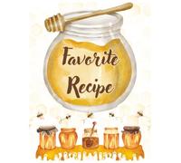 Honey Bee Recipe Notebook: Blank Cookbook to Write Your Own Recipes | 100+ Pages of Recipe Templates & Lists in a Beautiful Bee-Inspired Journal