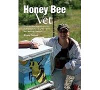 Honey Bee Vet - The Adventures Of A Veterinarian Seeking To Doctor One Of The World's Most Important Animals.