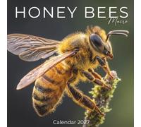 Honey Bees Calendar 2027: An Intimate Macro Journey into the Secret Life
