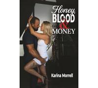 Honey, Blood & Money