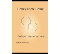 Honey Come Home!