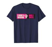 Honey Don’t! I Have A Vagina and I Vote T-Shirt