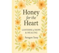 Honey for the Heart: Lanterns of Hope & Healing: Lanterns of Hope & Healing