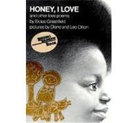 Honey, I Love, and Other Love Poems, Reading Rainbow Series Diane Dillon, Eloise Greenfield, Leo Dillon (Auteur)