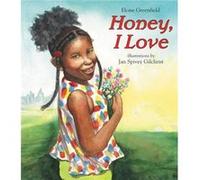 Honey I Love by Eloise Greenfield Eloise Greenfield (Auteur)