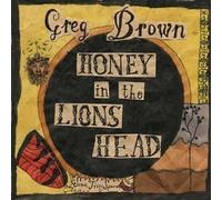 Honey in the Lion's Head by Greg Brown (2004-05-03)