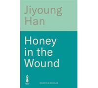 Honey in the Wound A magical and epic tale of survival set over a century of Korean history - Jiyoung Han - Manilla Press - ebook (ePub) - Livre