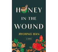 Honey in the Wound: A Novel
