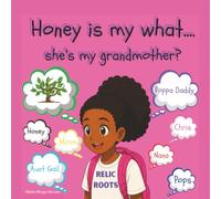 Honey is my what...... she's my grandmother?