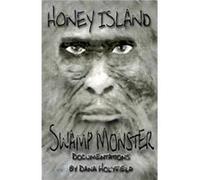 Honey Island Swamp Monster Documentations by Dana Holyfield Dana Holyfield (Auteur)