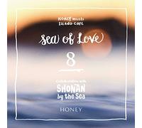 HONEY meets ISLAND CAFE - Sea of Lov 8 - Collaboration with SHONAN by the Sea