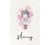 Honey: Personalized notebook with name Honey | Birthday gift for women, girl, daughter, sister, mom ... | Little girl princess | 110 lined pages journal, small size 6x9 inches