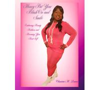 Honey Put Your Blush On and Smile: Embracing Beauty Boldness and Becoming Your Best Self