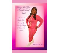 HONEY, PUT YOUR BLUSH ON AND SMILE: Faith, Fierce & Fearless Power, Becoming Your Best Self Through the Women of the Bible