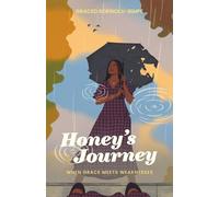 Honey’s Journey: When Grace Meets Weaknesses