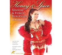 Honey & Spice: Sensual and Fierce Burlesque, with Jo Weldon: Burlesque classes, Burlesque dancing instruction, Feather boa dance how-to [DVD] [ALL REGIONS] [NTSC] [WIDESCREEN]