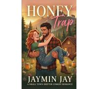 Honey Trap: A Small Town Shifter Comedy Romance
