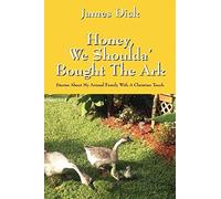 Honey, We Shoulda' Bought The Ark
