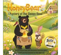 HoneyBear and the Mystery of the Sleepy Bees: A STEM Picture Book with Discussion Questions and a STEM Learning Extension for Kids Ages 4-8