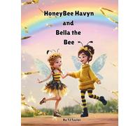 HoneyBee Havyn and Bella the Bee
