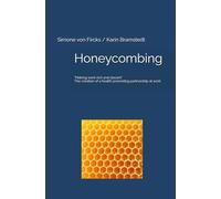 Honeycombing: “Making work rich and decent” The creation of a health promoting partnership at work