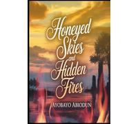 Honeyed Skies and Hidden Fires