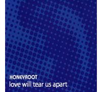 Honeyroot - Love Will Tear Us Ap -2tr