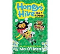 Honeys Hive Bee a Leader - Mo OHara - Andersen Press Ltd - Livre en Anglais - Paperback Mo OHaraMo OHara (Auteur)