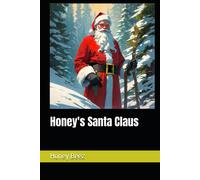 Honey's Santa Claus: 4 (Vol 2 Honey's Stories For Kids And People)