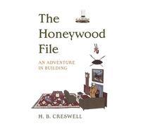 Honeywood File: An Adventure in Building