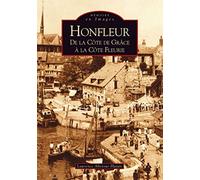 Laurence Abensur-Hazan – Honfleur – De la Côte de Grâce à la Côte Fleurie – Broché