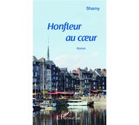 Honfleur au coeur Roman - Shamy Chemini - L'harmattan - broché - Roman