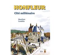 Honfleur - Cité millénaire - Bastien Loukia - Bvr Eds - cartonné - Bande dessinée