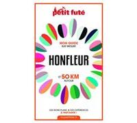 HONFLEUR ET 50 KM AUTOUR 2021 Carnet Petit Futé