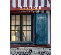 Honfleur. Histoires, légendes - Danielle Lelièvre - Des Falaises - broché - Guide
