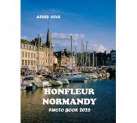 Honfleur Normandy: Cool Pictures That Create An Idea For You About - Perfect Gift for tourism & travel lovers.....Relaxing & Meditation.