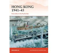 Hong Kong 1941-45: First Strike in the Pacific War.