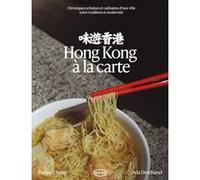 Hong Kong à la carte Davina Chang (Auteur), Ada Deschanel (Auteur)