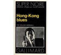 Hong-Kong blues - William Marshall - Gallimard - Poche - Livre
