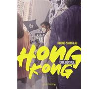 Hong Kong, cité déchue - Kwong-Shing Lau - Rue De L'echiquier - broché - Bande dessinée