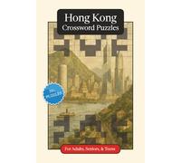 Hong Kong Crossword Puzzles: Crossword Puzzles with Easy to Read Print about Hong Kong, Culture, History and More | 6x9 inches, 120 pages | 50+ Puzzles ... Gift for Vacations, Holidays and Relaxation