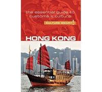 Hong Kong - Culture Smart!: the Essential Guide to Customs & Culture - [Version Originale] Inconnu (Auteur)